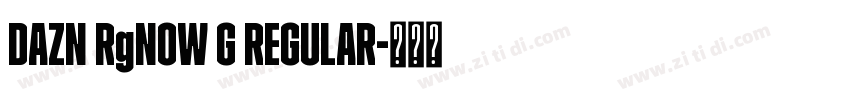 DAZN RgNOW G REGULAR字体转换
